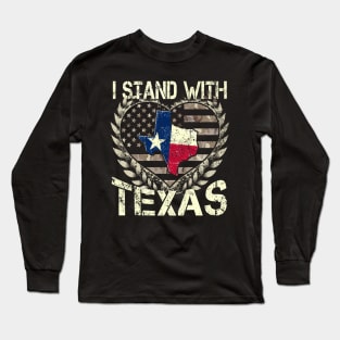 I Stand With Texas Long Sleeve T-Shirt